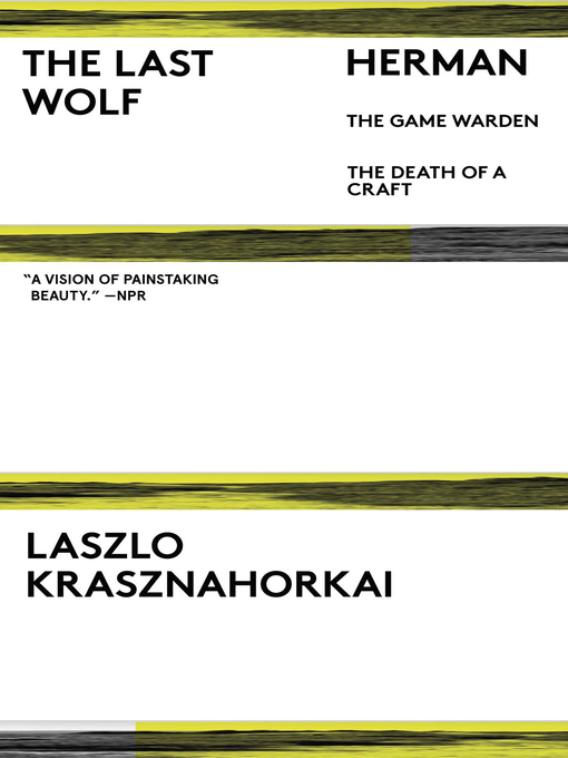 Title details for The Last Wolf & Herman by László Krasznahorkai - Wait list